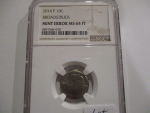 lot 24 image: Rare 2014P NGC Broadstruck Mint Error MS 64FT Roosevelt Dime
