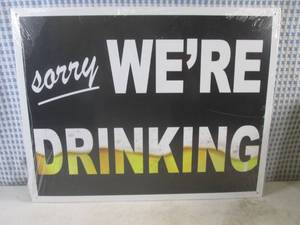 lot 234 image: (FS) Sorry Were Drinking Tin Sign - 16 x 12 12 - New In Wrap