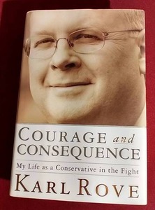 lot 141 image: Autographed Karl Rove Book - Courage And Consequence