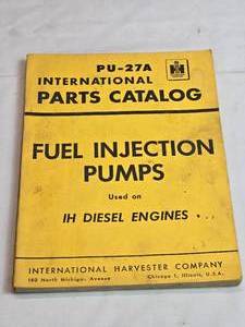 lot 146 image: IH PU-27A International Parts Catalog Model B Fuel Injection Pumps