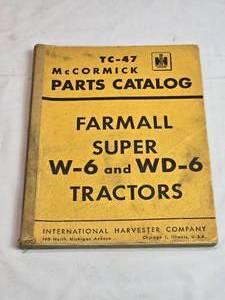 lot 148 image: IH TC-47 McCormick Parts Catalog Farmall Super W-6 & WD-6 Tractors