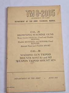 lot 170 image: 1953 TM 9-2005 Department of the Army Technical Manal for 30 Gal Browning Machine Guns and Tripod Mounts