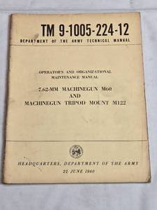 lot 174 image: 1960 TM 9-1005-224-12 Department of the Army Technical Manual for M60 Machinegun and Tripod Mount