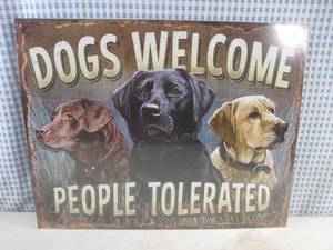lot 182 image: (FS) Dogs Welcome People Tolerated Tin Sign - New In Plastic Wrap - 16 x 12 12