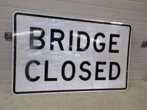 lot 74 image: Bridge Closed Aluminum Sign