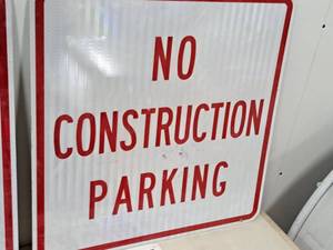 lot 304 image: Metal NO CONSTRUCTION PARKING Sign