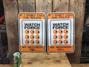 lot 157 image: 2 Metal Watch Force Signs - 12 x 18