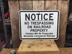 lot 158 image: Notice No Trespassing on Railroad Property Metal Sign
