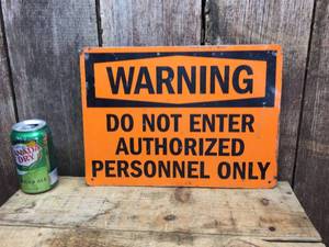 lot 163 image: Warning - Authorized Personnel Only Metal Sign