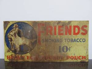 lot 78 image: Very Cool Old Metal FRIENDS Smoking Tobacco Advertising Sign 
