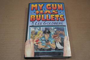 lot 99 image: My Gun Has Bullets Signed First Edition Book by Lee Goldberg