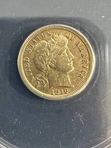 lot 18 image: 1916 US BARBER DIME ANACS AU55 SCRATCHEDCLEANED