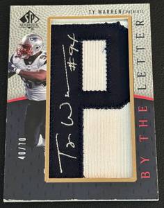 lot 22B image: Ty Warren Auto Letter Relic 70 2007 NFL SP Authentic By The Letter #BTL-TW, numbered 4070, Signed Football Card