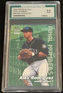 lot 91 image: Alex Rodriguez Graded 9 Mint 2000 Crown Royale Final Numbers #23 Baseball Card