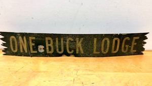 lot 183 image: Very Cool old 1930s era Metal Lodge Sign - One Buck Lodge