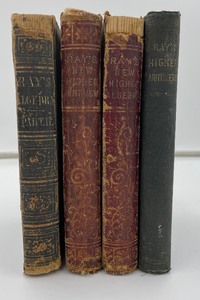 lot 303 image: 4 Rays Math Books Elements of Algebra, Algebra Part Second, Arithmetic Analyzed and Practically Applied, New Higher Arithmetic