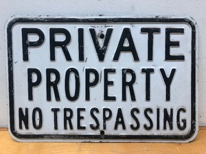 lot 309 image: Old Vintage Heavy Embossed Steel PRIVATE PROPERTY No Trespassing Street Sign