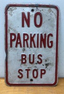 lot 324 image: Vintage Heavy Embossed Steel No Parking BUS STOP Sign
