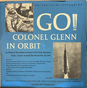 lot 269 image: Vintage Record - GO Colonel Glenn in Orbit - On The Scene Recording