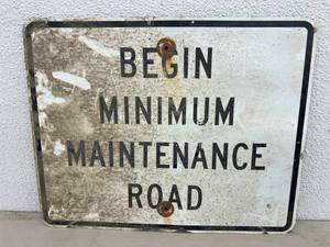 lot 142 image: Begin Minimum Maintenance Road Sign 24 x 30
