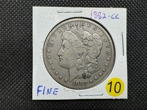 lot 10 image: Better Date 1882-CC Morgan Silver Dollar Marked Fine When Purchased -  PCGS Price Guide for an F12 is $200.00