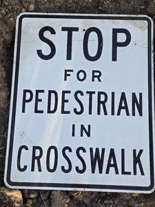 lot 51 image: STOP For Pedestrian In Crosswalk Traffic Sign - Used