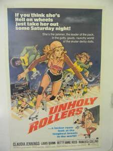 lot 4 image: VINTAGE ORIGINAL 1972 UNHOLY ROLLERS MOVIE THEATRE ADVERTISING POSTER #72 of 353 MADE - FANTASTIC ORIGINAL PIECE - APPROX 40 By 60 - SEE PICTURES