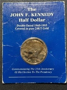 John F. Kennedy 1960-1985 Double Dated Gold Layered Half Dollar Commemorative Coin