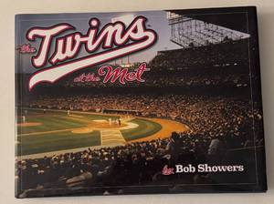 lot 39 image: The Twins At The Met Book by Bob Showers - Hardcover Baseball