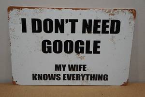 lot 93 image: Novelty Metal Sign -My Wife Knows Everything