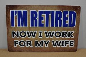 lot 95 image: Novelty Metal Sign -Im Retired