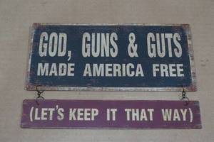 Metal Novelty Sign -Gods, Guns & Guts