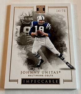 lot 85A image: Johnny Unitas 75 2016 Impeccable #31, numbered 1475 Football Card