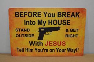 lot 100 image: Metal Novelty Sign -Break Into My House