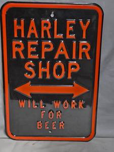 lot 310 image: Harley Repair Shop Metal Sign - Will Work for Beer