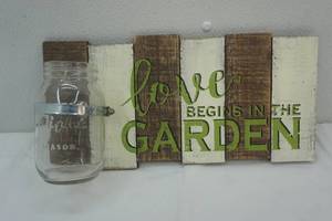 lot 253 image: Love Begins in the Garden Sign with mason jar