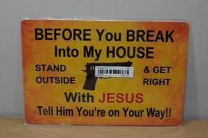 lot 86 image: Novelty Metal Sign -Before You Break Into My House