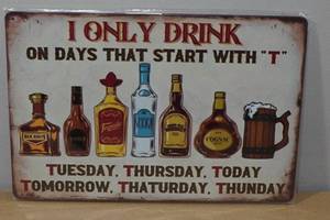 Novelty Metal Sign -I Only Drink