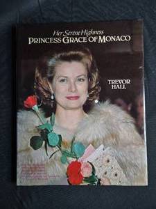 lot 127 image: Trevor Halls Her Serene Highness Princess Grace of Monaco - Hardcover Book