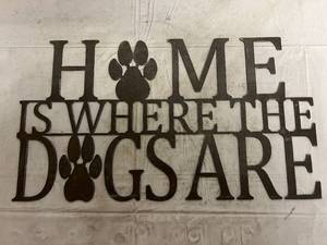 lot 49 image: Home is Where the Dogs Are Laser Cut Metal Sign