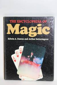 lot 312 image: The Encyclopedia of Magic by Edwin A. Dawes and Arthur Setterington