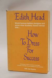 lot 365 image: How To Dress For Success by Edith Head and Joe Hyams