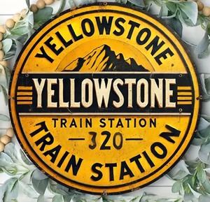 lot 45H image: Brand New Yellowstone Train Station Aluminum 7.87 Sign N