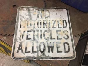 lot 318 image: Vintage Steel Embossed NO MOTORIZED VEHICLES - Sign 18 x 18