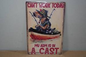 lot 41 image: Novelty Metal Sign -Cant Work Today