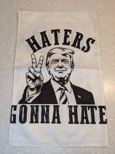 lot 423 image: New Trump Garden Flag Haters Gonna Hate Double Sided P