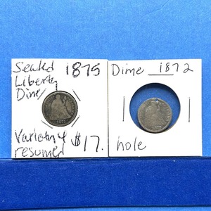 lot 261 image: 2-Piece Seated Liberty Dime Lot  1872 & 1875  One with Variety, One Holed