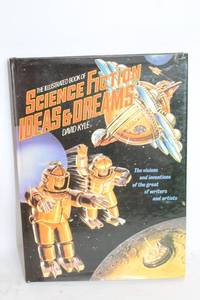 lot 110 image: The Illustrated Book of Science Fiction Ideas & Dreams by David Kyle