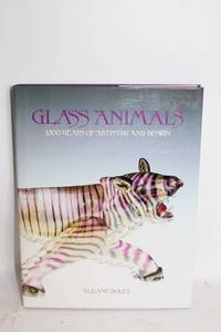 lot 123 image: Glass Animals 3,500 Years of Artistry and Design by Albane Dolez