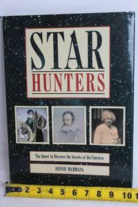 lot 159 image: Star Hunters The Quest to Discover the Secrets of the Universe by Dennis Mammana